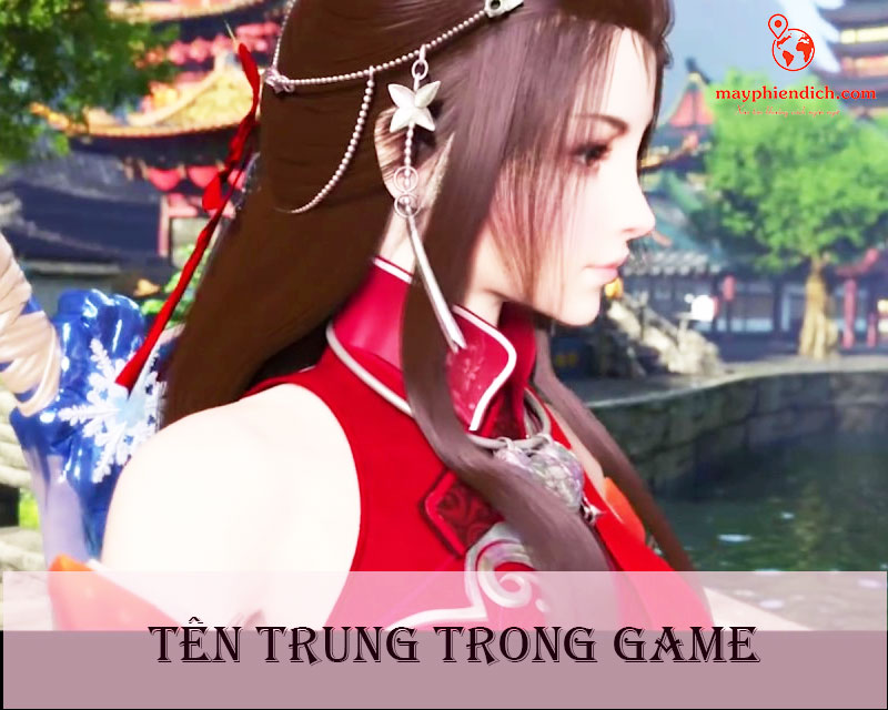 Tên tiếng Trung hay cho nữ trong game