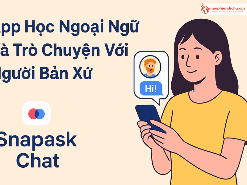 Snapask Chat – Ứng Dụng Luyện Ngoại Ngữ Khi Trò Chuyện Với Người Bản Xứ