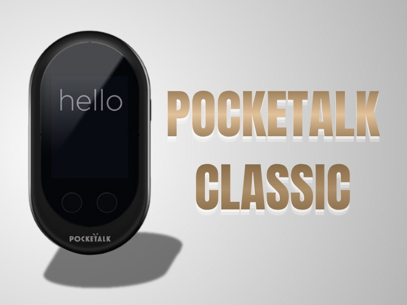Thiết Bị Hỗ Trợ Chuyển Ngữ Pocketalk Classic