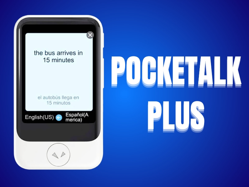 Máy Dịch 2 Chiều Pocketalk Plus