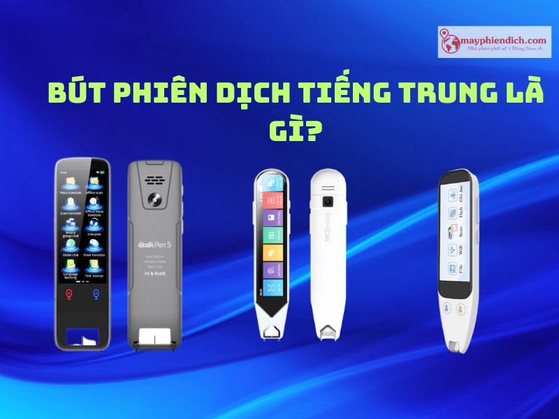 Bút Dịch Tiếng Trung Là Gì?
