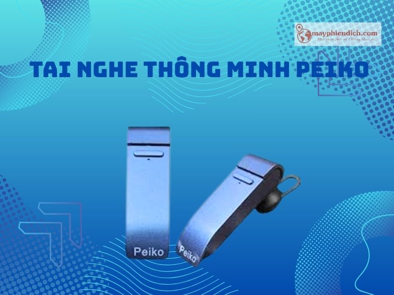 Tai Nghe Dịch Thuật Peiko