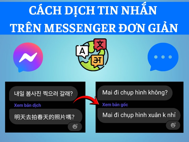Cách Dịch Tin Nhắn Trên Messenger Đơn Giản, Nhanh Chóng Và Miễn Phí