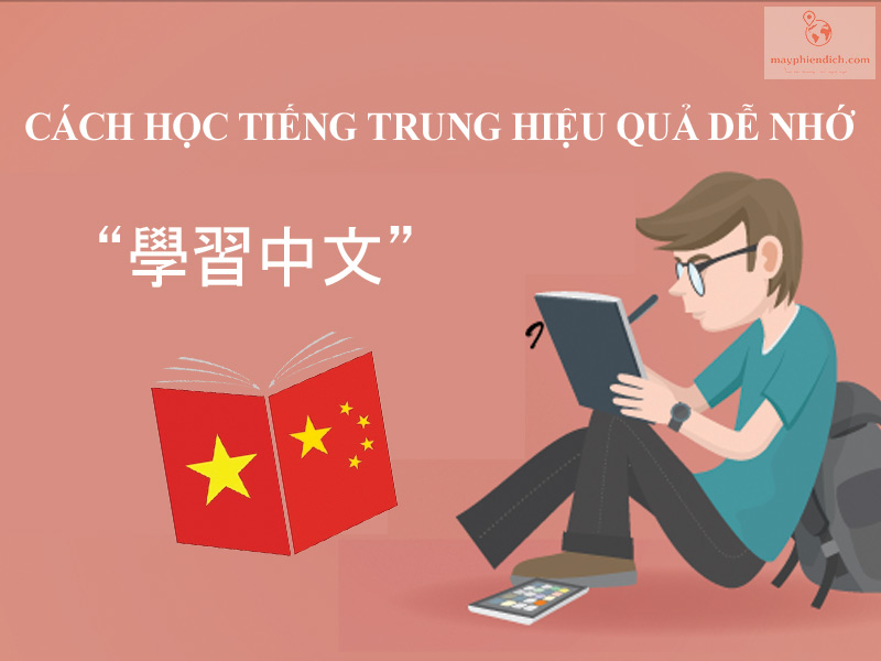 Cách học tiếng Trung hiệu quả dễ nhớ
