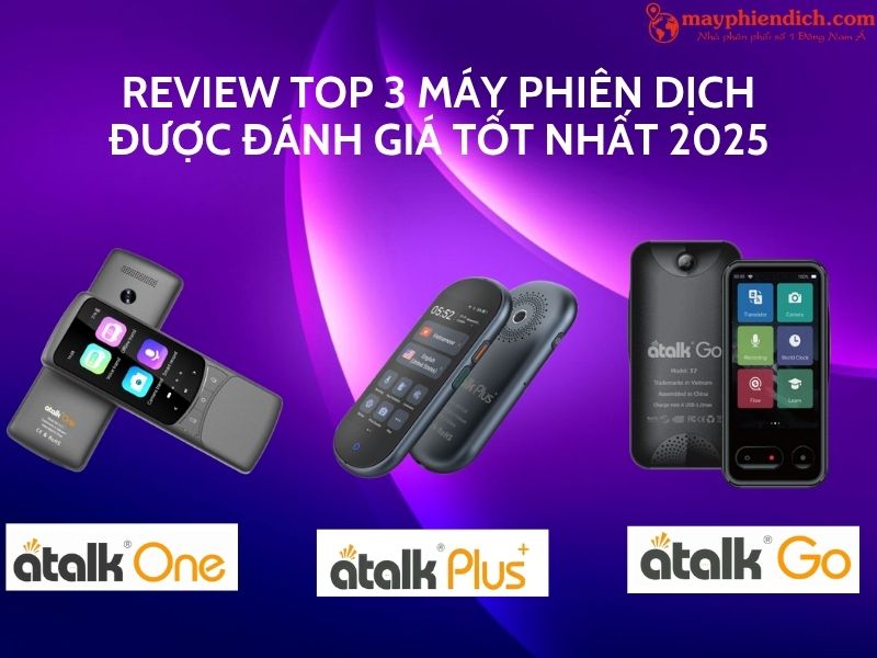 Review Top 3 Thiết Bị Phiên Dịch Chất Lượng Hàng Đầu Năm 2025