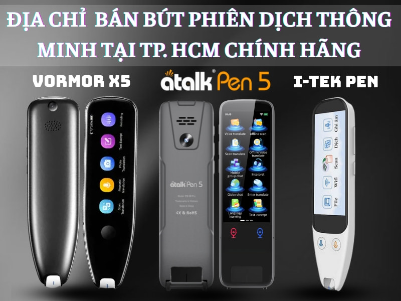 Địa Chỉ Bán Bút Phiên Dịch Tại TPHCM Chất Lượng, Giá Tốt