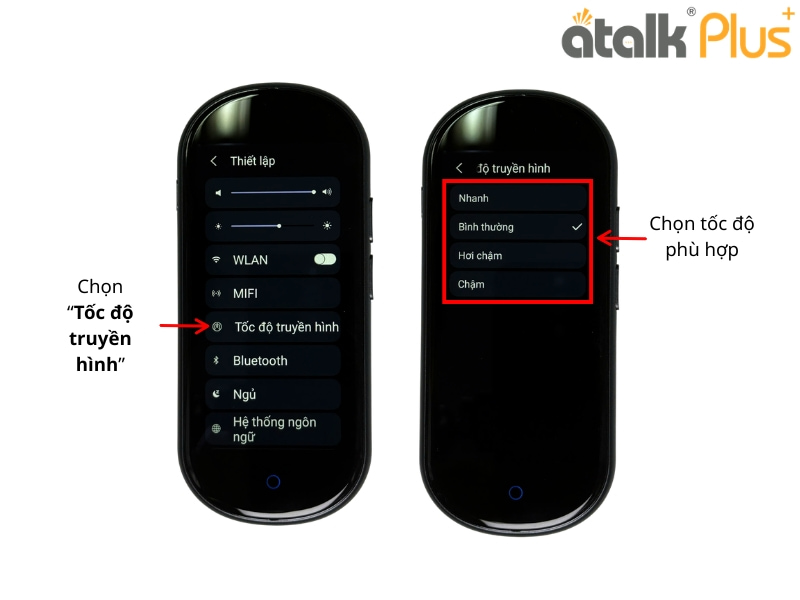 Điều Chỉnh Tốc Độ Truyền Hình Trên Máy Thông Dịch ATalk Plus+ 150