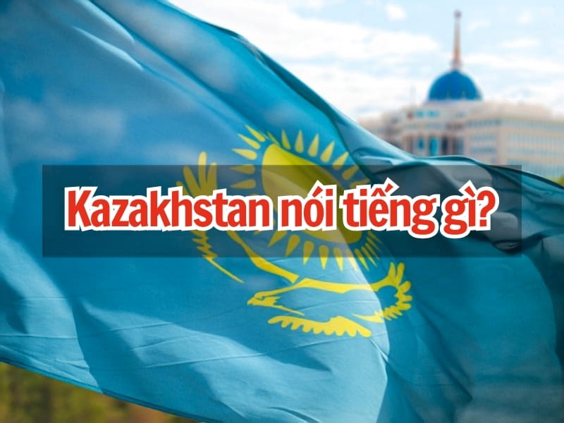 Kazakhstan nói tiếng gì