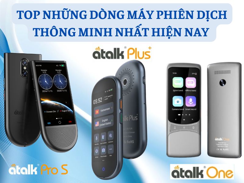 TOP Những Thiết Bị Phiên Dịch HOT Nhất Hiện Nay