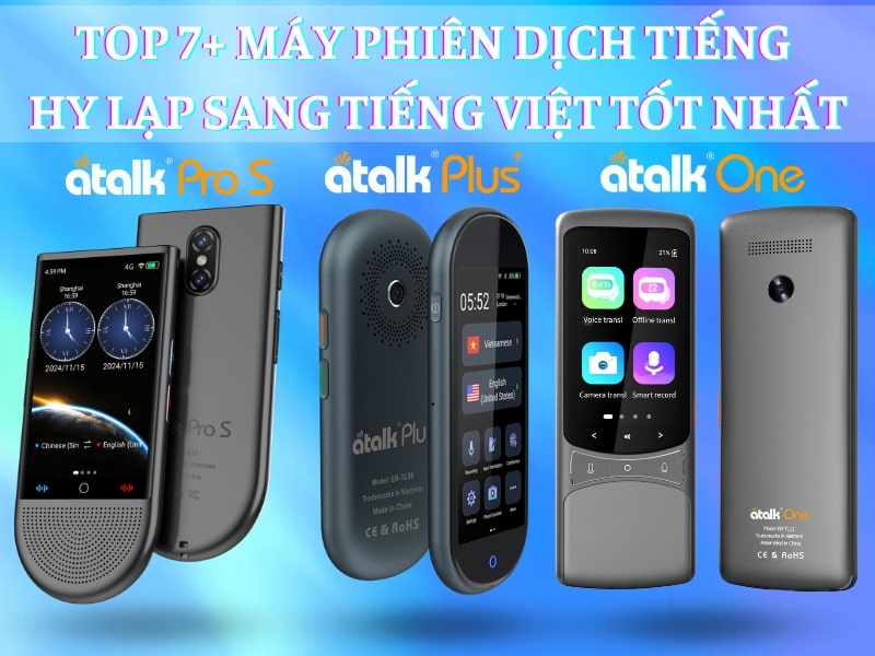 TOP 7+ Máy Phiên Dịch Tiếng Hy Lạp Chất Lượng Nhất 2025
