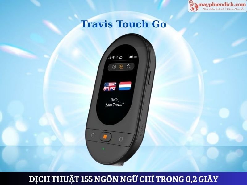 Máy Dịch Ngoại Ngữ Travis Touch Go