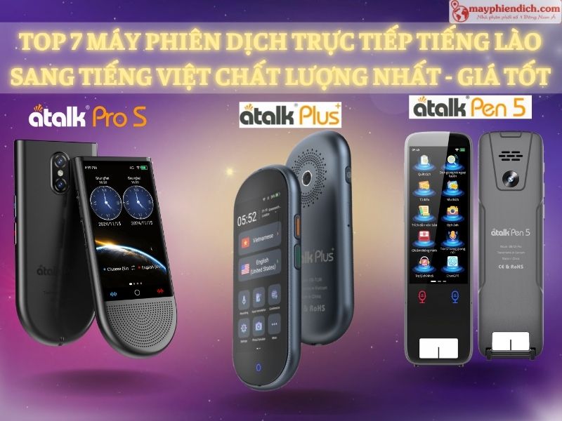 TOP 7 Máy Phiên Dịch Tiếng Lào Sang Tiếng Việt Tốt Nhất Hiện Nay