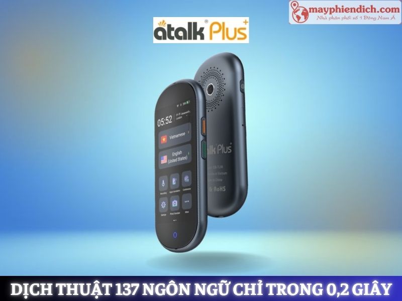 Máy Dịch Thuật Tiếng Quảng Đông Sang Tiếng Việt ATalk Plus+