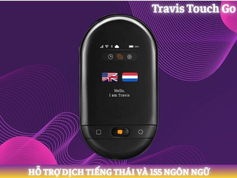 Máy Phiên Dịch Trực Tiếp Tiếng Thái Sang Việt Travis Touch Go
