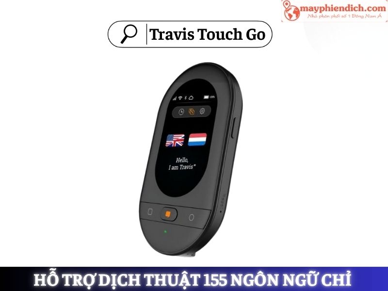 Máy Phiên Dịch 2 Chiều Travis Touch Go
