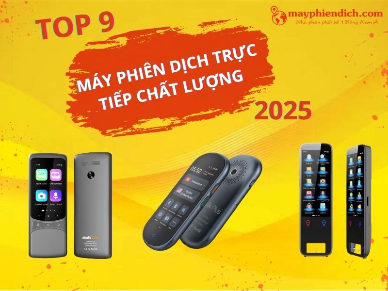 Top 9 Máy Phiên Dịch Trực Tiếp Tốt Nhất Hiện Nay