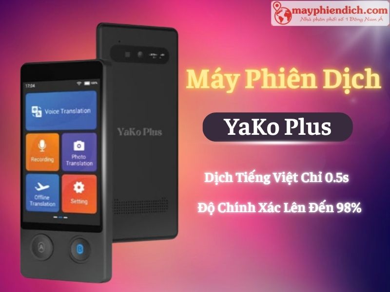 Máy Phiên Dịch YaKo Plus