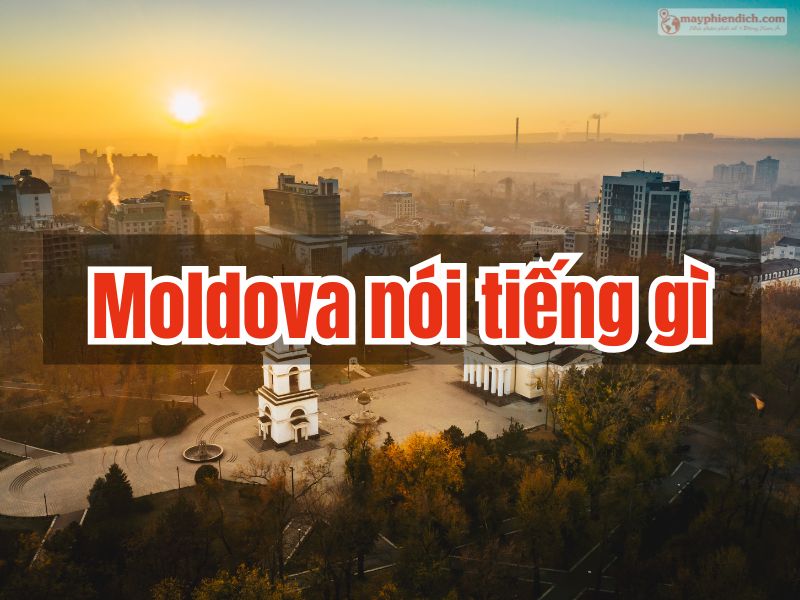 Moldova nói tiếng gì