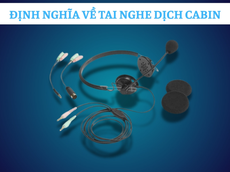 Định Nghĩa Tai Nghe Thông Dịch Cabin