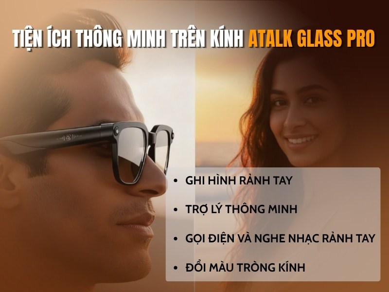 Những Tiện Ích Nổi Bật Trên Kính Dịch Thuật ATalk Glass Pro