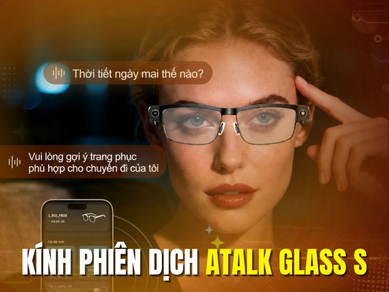 Kính Thông Dịch AI ATalk Glass S - Trợ Lý Cá Nhân Thông Minh