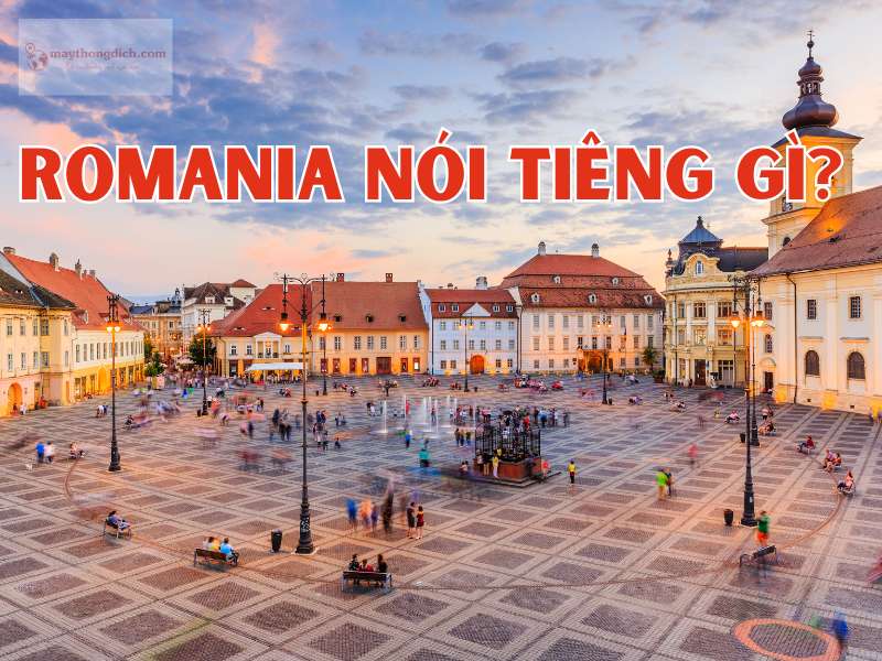 Romania nói tiếng gì?