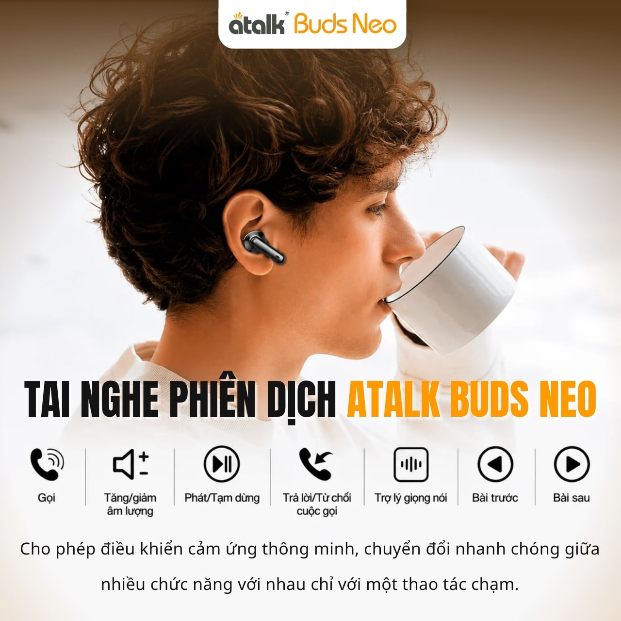 ATalk Buds Neo Cho Phép Điều Khiển Cảm Ứng Chỉ Với 1 Chạm