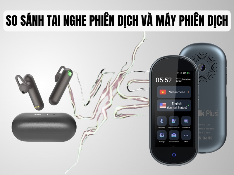 So Sánh Tai Nghe Dịch Thuật Và Máy Phiên Dịch Trực Tiếp