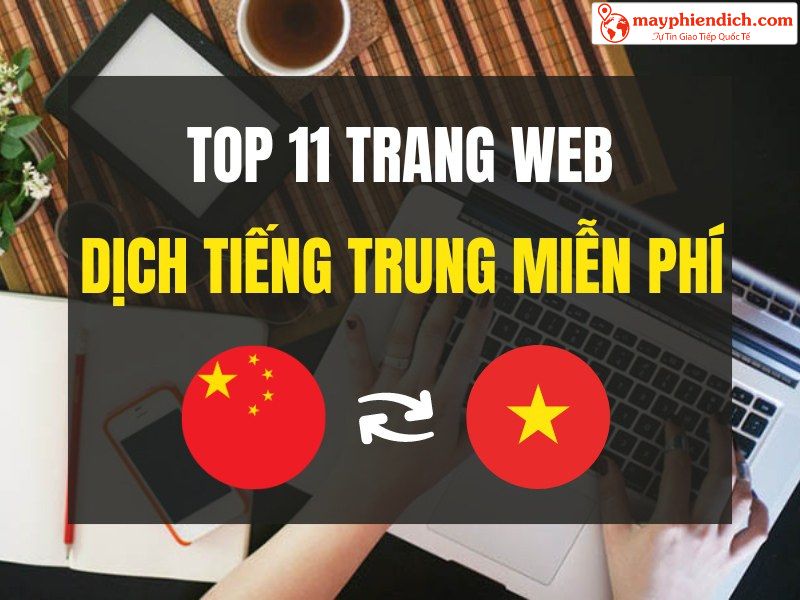 Top 11 Web dịch tiếng Trung sang tiếng Việt miễn phí