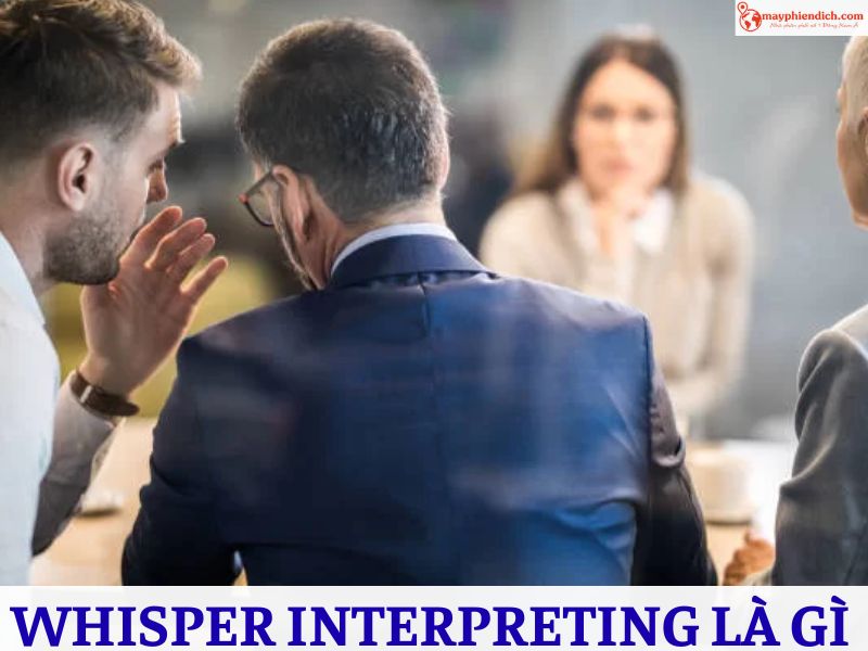 Định Nghĩa Whisper Interpreting Là Gì