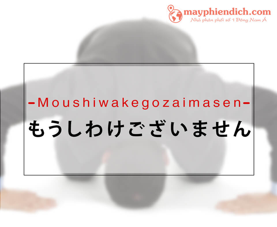 Moushiwake Gozaimasen trong tiếng Nhật