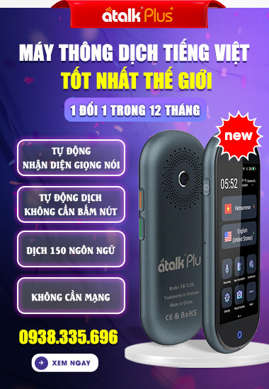 ATalk Plus+ - Máy Thông Dịch Tiếng Việt Tốt Nhất Thế Giới ATalk Plus+ - Máy Thông Dịch Tiếng Việt Tốt Nhất Thế Giới