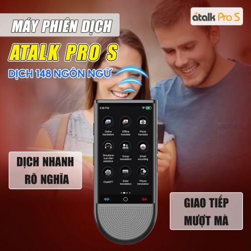 Máy ATalk Pro S Hỗ Trợ Dịch Nhanh Và Rõ Nghĩa - Giúp Giao Tiếp Mượt Mà