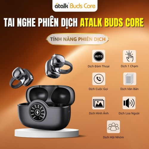 Những Tính Năng Phiên Dịch Nổi Bật Trên Tai Nghe Thông Dịch ATalk Buds Core