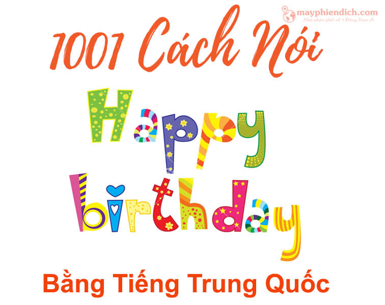 List 50+ câu Chúc mừng sinh nhật tiếng Trung Hay & Ý nghĩa