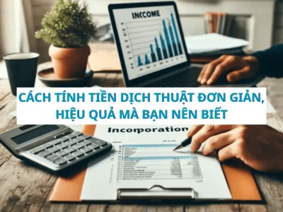 Cách Tính Tiền Dịch Thuật | Mẹo Tiết Kiệm Chi Phí Dịch Thuật Mà Bạn Nên Biết