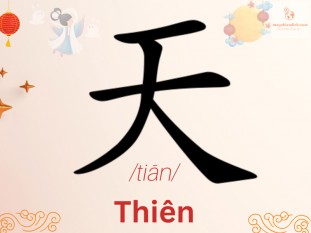 Chữ Thiên trong tiếng Hán | Các từ ghép và ý nghĩa chữ Thiên