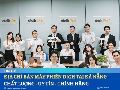 Địa Chỉ Bán Máy Phiên Dịch Tại Đà Nẵng Chính Hãng, Uy Tín, Giá Tốt Nhất Địa Chỉ Bán Máy Phiên Dịch Tại Đà Nẵng Chính Hãng, Uy Tín, Giá Tốt Nhất