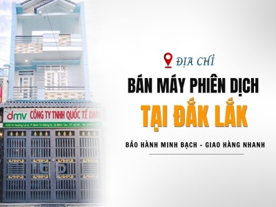 Địa Chỉ Bán Máy Phiên Dịch Tại Đắk Lắk CHÍNH HÃNG, GIÁ TỐT, Giao Hàng Nhanh Địa Chỉ Bán Máy Phiên Dịch Tại Đắk Lắk CHÍNH HÃNG, GIÁ TỐT, Giao Hàng Nhanh