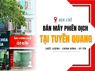 Địa Chỉ Bán Máy Phiên Dịch Tại Tuyên Quang Giá Tốt, Chính Hãng, Giao Hàng Nhanh Địa Chỉ Bán Máy Phiên Dịch Tại Tuyên Quang Giá Tốt, Chính Hãng, Giao Hàng Nhanh