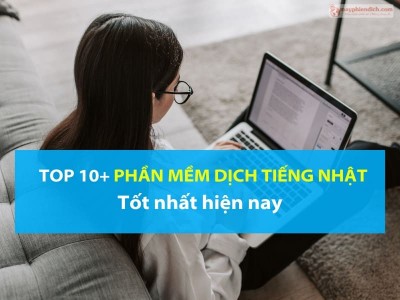 TOP 10+ Phần Mềm Dịch Tiếng Nhật Sang Tiếng Việt Chuẩn Nhất