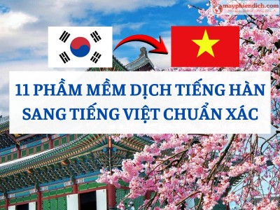 TOP 11 Phần Mềm Dịch Tiếng Hàn Sang Tiếng Việt Chuẩn Xác Nhất Hiện Nay