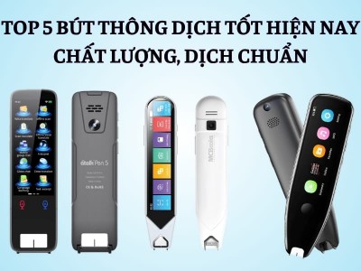TOP 5 Bút Thông Dịch TỐT Hiện Nay - Chất Lượng, Dịch RÕ NGHĨA