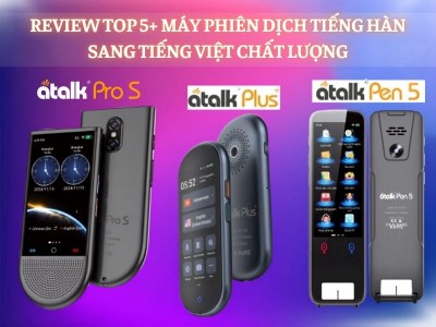TOP 5+ Dòng Máy Phiên Dịch Tiếng Hàn Sang Tiếng Việt TỐT 2026 - Dịch Rõ Nghĩa TOP 5+ Dòng Máy Phiên Dịch Tiếng Hàn Sang Tiếng Việt TỐT 2026 - Dịch Rõ Nghĩa