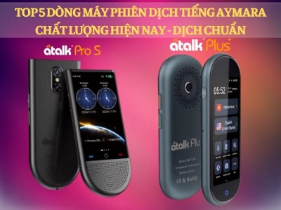 TOP 5 Máy Phiên Dịch 2 Chiều Tiếng Aymara Sang Tiếng Việt TỐT Hiện Nay