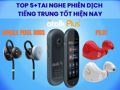 TOP 5+ Tai Nghe Phiên Dịch Tiếng Trung Sang Tiếng Việt TỐT Hiện Nay